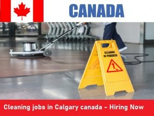 Cleaning jobs in Calgary canada 2022 - Hiring Now
