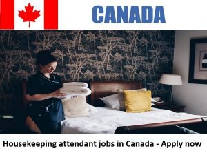 Housekeeping attendant jobs in Canada