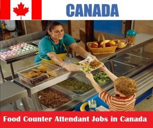 Food Counter Attendant Jobs in Canada for Foreigner