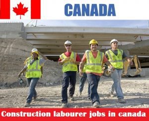 Construction labourer jobs in canada for foreigners