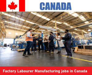 Factory Labourer Manufacturing jobs in Canada