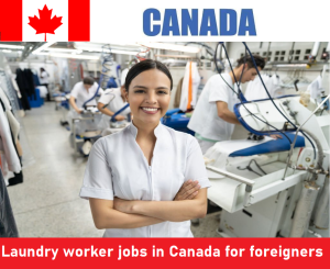 Laundry worker jobs in Canada for foreigners